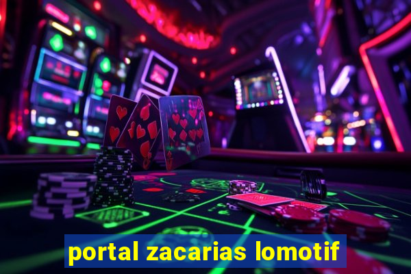 portal zacarias lomotif